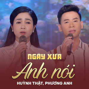 Ngày Xưa Anh Nói