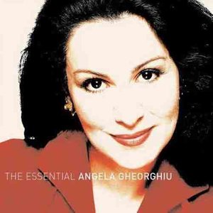 The Essential Angela Gheorghiu