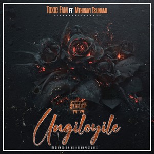 Ungiloyile (Explicit)