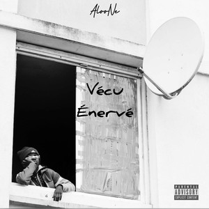 Vécu énervé (Explicit)