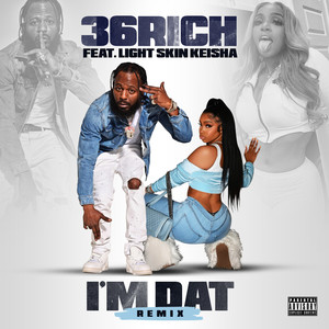 I'm Dat (Remix|Explicit)