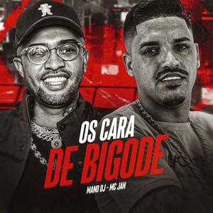 Os Cara de Bigode (Explicit)