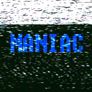 Maniac