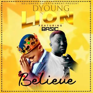 Believe Riddim by Dyoung-lion (feat. Basic)