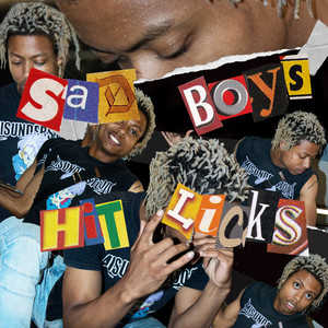 Sad Boys Hit Licks (Explicit)