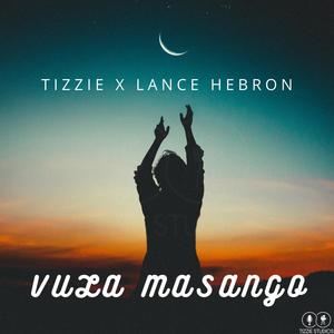 Vula Masango(feat. Lance Hebron)