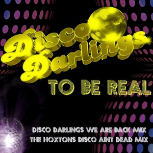 To Be Real (The Hoxtons Disco Aint Dead Mix)