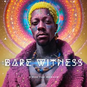 Bare Witness (Explicit)