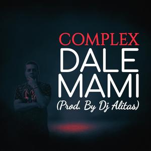 DALE MAMI (feat. Dj Alitas)