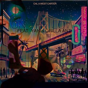 ON THE LOW (feat. Yani & Drilla Ant) (Explicit)