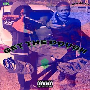 Get The Dough (Explicit)