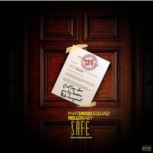 Safe (feat. Rello Baby) (Explicit)