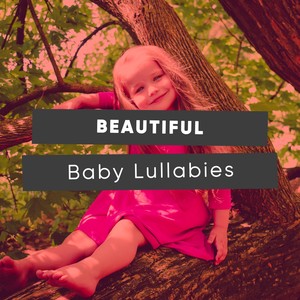 #Beautiful Baby Lullabies