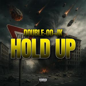 HOLD UP (Explicit)