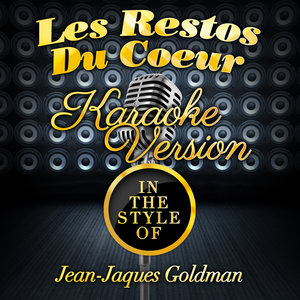 Les Restos Du Coeur (In the Style of Jean-Jaques Goldman) [Karaoke Version] - Single