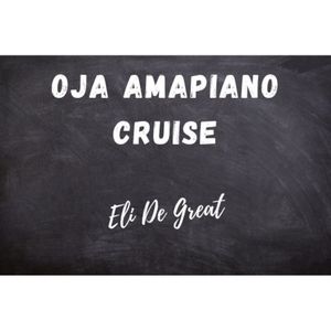 Oja Amapiano Cruise