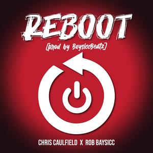 Reboot (feat. Chris Caulfield) [Explicit]