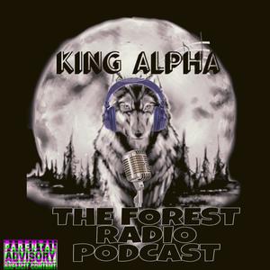 King Alpha (The Forest Radio) [Explicit]