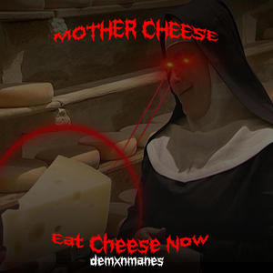 Mother Cheese