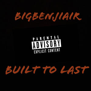 Built To Last (Explicit)