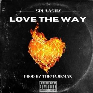 Love The Way (Explicit)