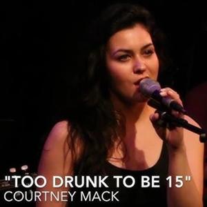 Too Drunk to be Fifteen (feat. Courtney Mack) (Explicit)
