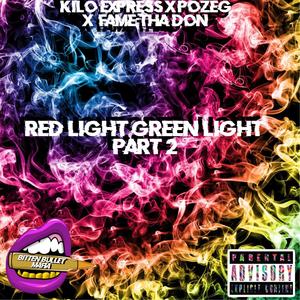 Red Light Green Light, Pt. 2 (feat. Pozeg & Fame Tha Don) [Explicit]