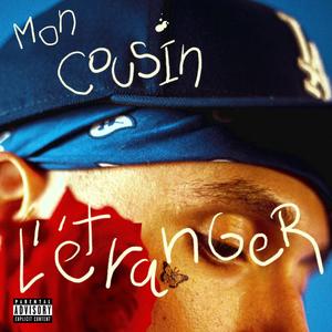 Mon Cousin l'Étranger (Explicit)