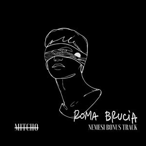 Roma Brucia (Bonus Track)