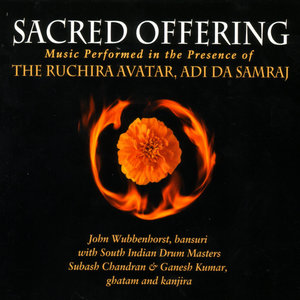 Sacred Offering - Music Performed In The Presence Of The Ruchiraavatar, Adi Da Samraj