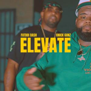 Elevate (feat. Knick Gunz) [Radio Edit] [Explicit]