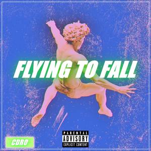 FLYING TO FALL