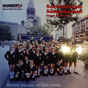 Schöneberger Sängerknaben - Berlin Bleibt Doch Berlin