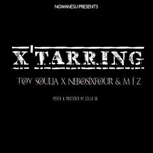 X'tarring (feat. NeboSixFour & Miz)