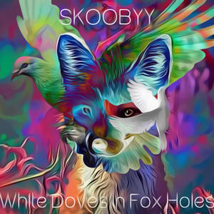 White Doves In Fox Holes (Explicit)