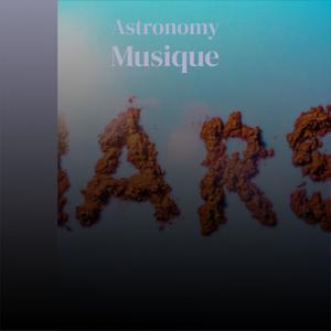 Astronomy Musique