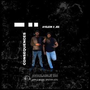 Consequences (feat. JEE) (Explicit)