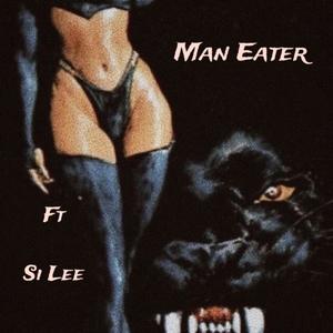 MAN EATER (Explicit)