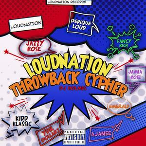 LOUDnation Cypher (feat. Jazzy Rose, Emerald, YDR Dollarz, Fancy Rich, Kidd Klassic, Jamia Rose, Charmaine Ajanee & Dj Holmes) [Explicit]