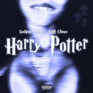 Harry Potter (feat. KHR Chance) (Explicit)