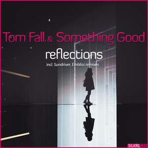 Tom Fall - Reflections (Sundriver Remix)