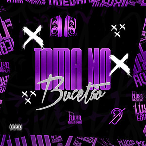 Toma no Bucetão (Explicit)