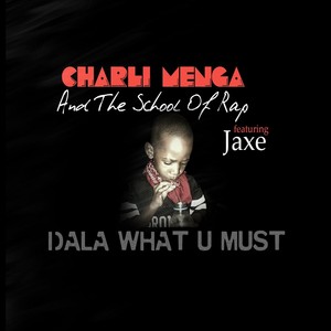 Dala What U Must (feat. Jaxe)