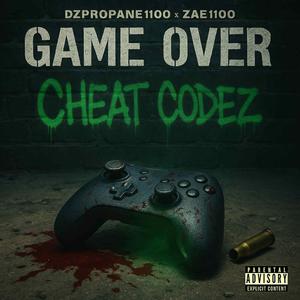 GAME OVER (Cheat codes) (feat. ZEA1100) (Explicit)