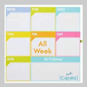 All Week(feat. Capalot) (Explicit)