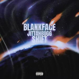 Shift (feat. Blankface) (Explicit)