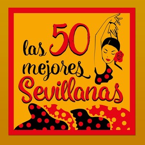 Las 50 Mejores Sevillanas