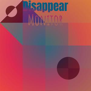 Disappear Monitor