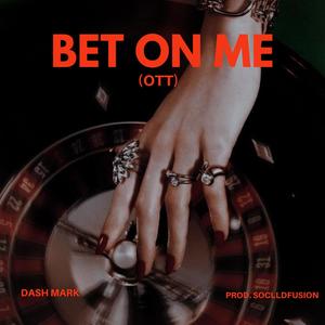 Bet On Me (OTT) [Explicit]