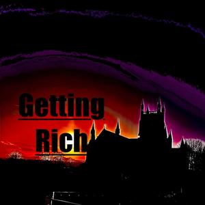 Getting Rich (Explicit)